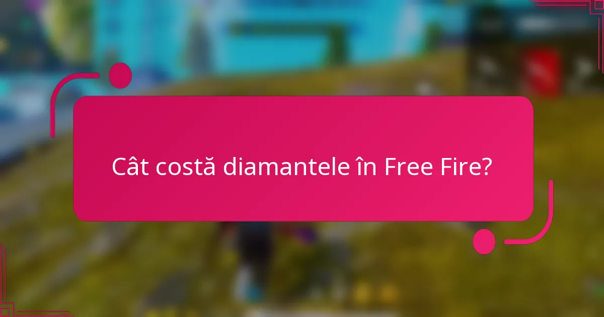 Cât costă diamantele în Free Fire?