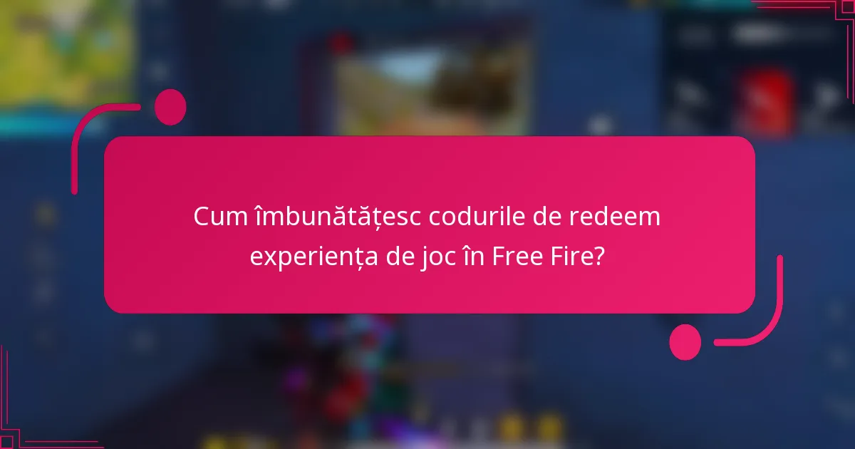 Cum îmbunătățesc codurile de redeem experiența de joc în Free Fire?