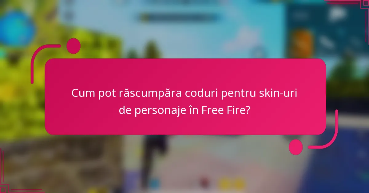 Cum pot răscumpăra coduri pentru skin-uri de personaje în Free Fire?
