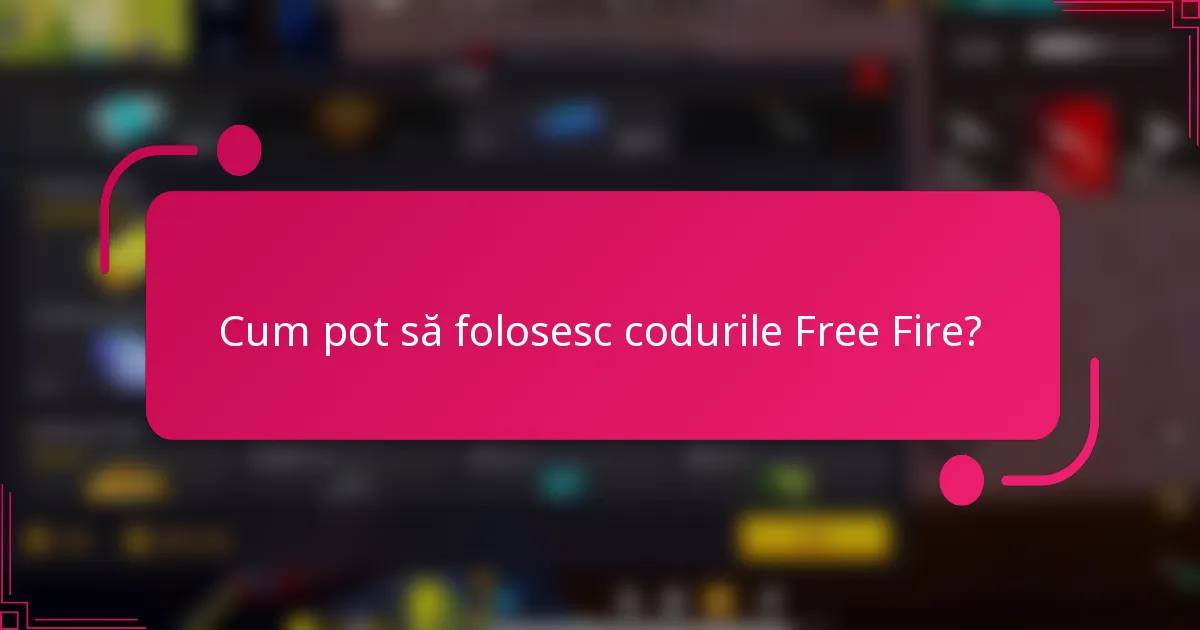 Cum pot să folosesc codurile Free Fire?
