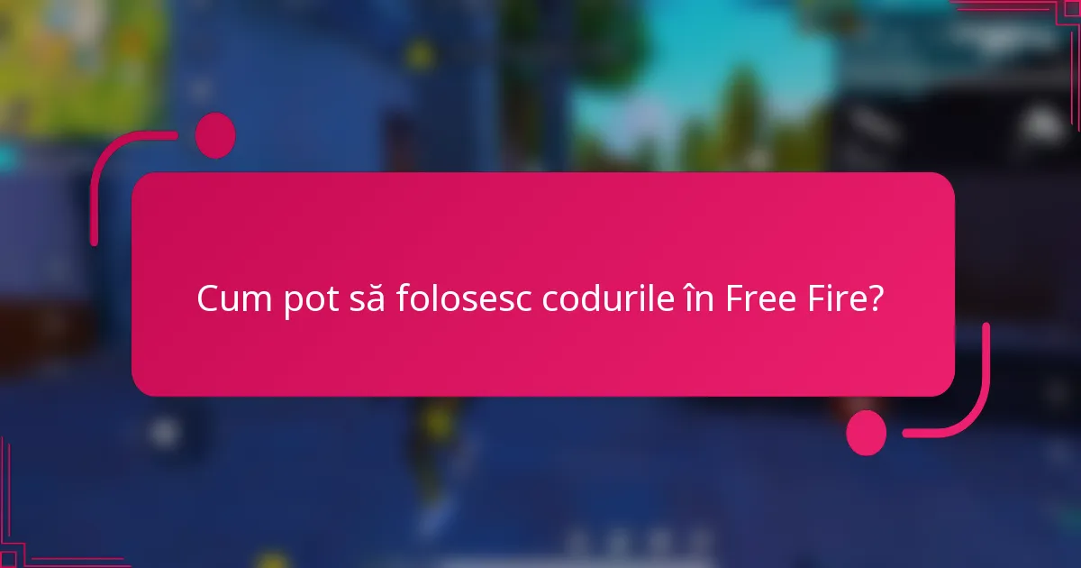 Cum pot să folosesc codurile în Free Fire?