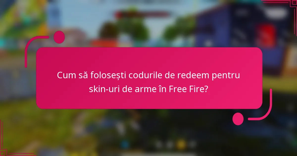 Cum să folosești codurile de redeem pentru skin-uri de arme în Free Fire?
