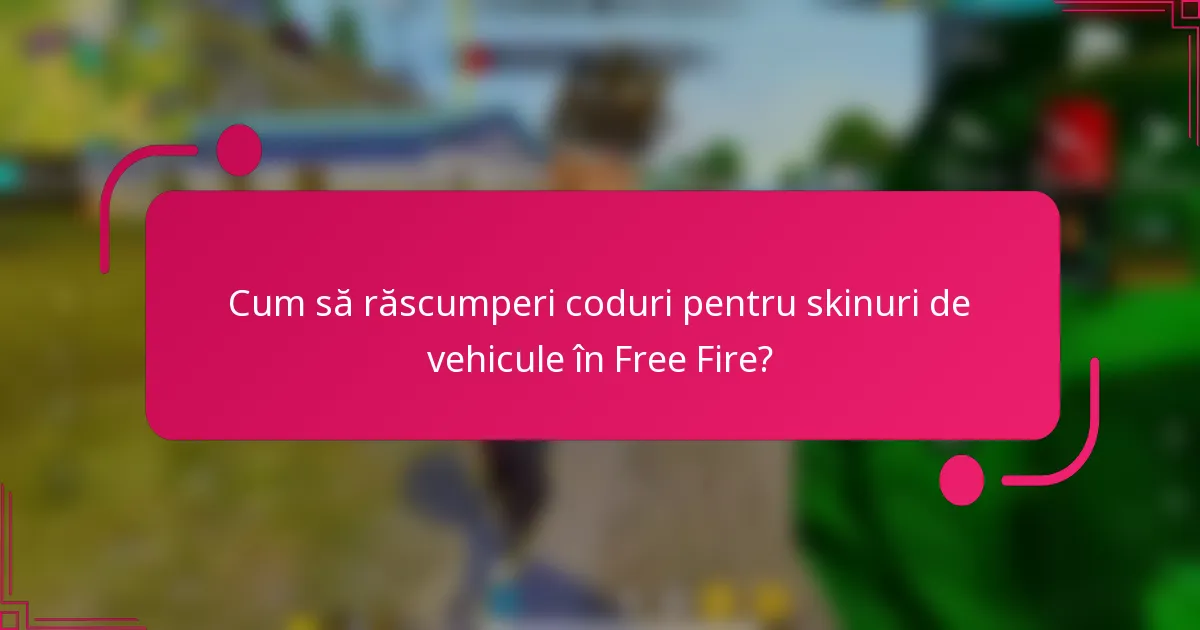 Cum să răscumperi coduri pentru skinuri de vehicule în Free Fire?