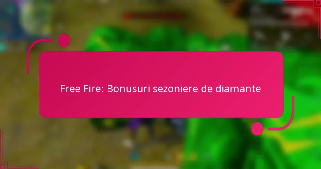 Free Fire: Bonusuri sezoniere de diamante