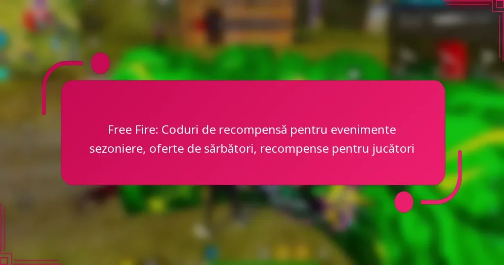 Free Fire: Coduri de recompensă pentru evenimente sezoniere, oferte de sărbători, recompense pentru jucători