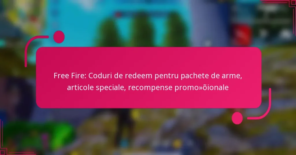Free Fire: Coduri de redeem pentru pachete de arme, articole speciale, recompense promoționale