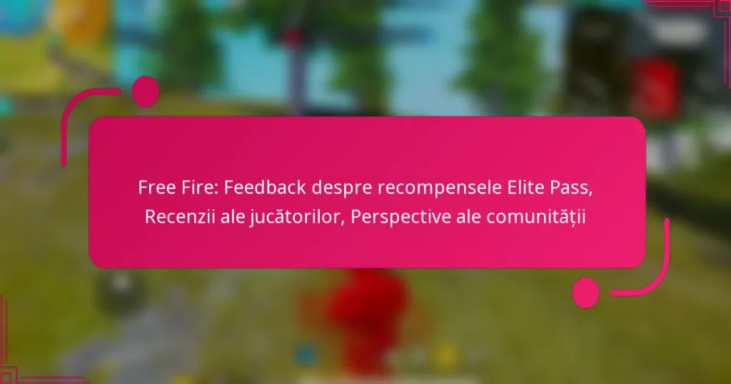Free Fire: Feedback despre recompensele Elite Pass, Recenzii ale jucătorilor, Perspective ale comunității